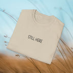 Still Here — Softstyle Tee | CHOICE Collection
